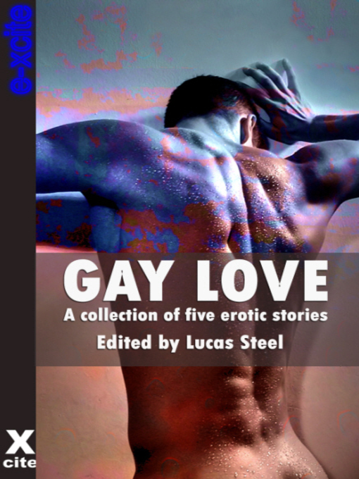 Title details for Gay Love by Lucas Steele - Available